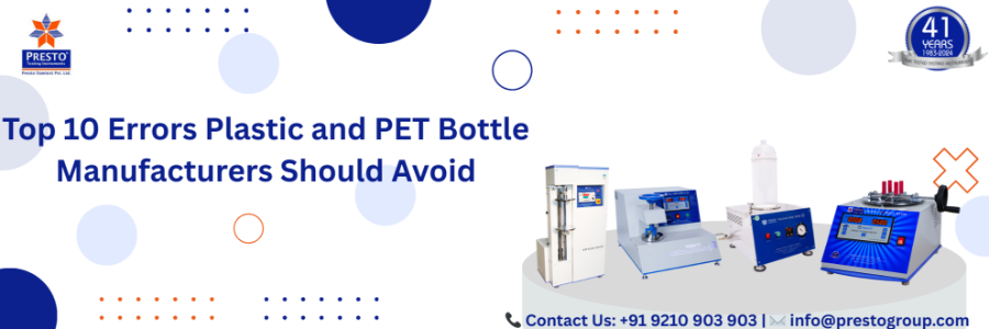 Top 10 Errors Plastic and PET Bottle Manufacturers Should Avoid
